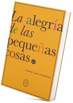 Libro La Alegría De Las Pequeñas Cosas