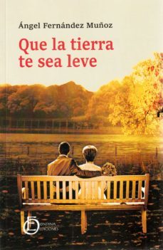 Libro Que La Tierra Te Sea Leve