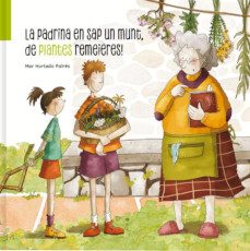 Libro La Padrina En Sap Un Munt, De Plantes Remeieres!