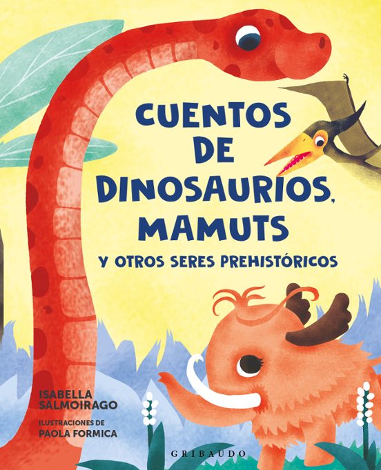 Libro Cuentos De Dinosaurios, Mamuts Y Otros Seres Prehistóricos