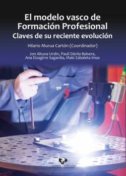 Libro El Modelo Vasco De Formación Profesional. Claves De Su Reciente E Volución