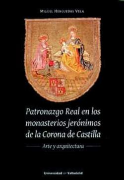 Libro Patronazgo Real En Los Monasterios Jerónimos De La Corona De Castilla