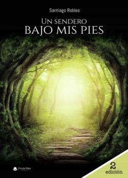 Libro Un Sendero Bajo Mis Pies