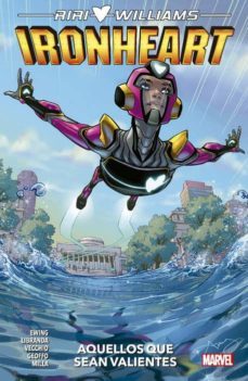Libro Riri Williams: Ironheart 1. Aquellos Que Sean Valientes