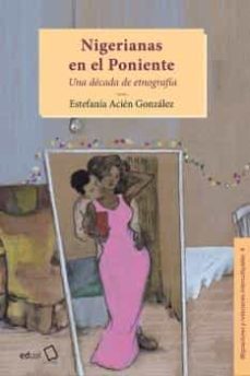 Libro Nigerianas En Poniente: Una Decada De Etnografia