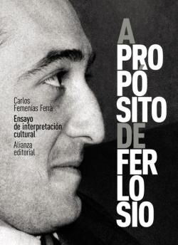 Libro A Proposito De Ferlosio. Ensayo De Interpretacion Cultural
