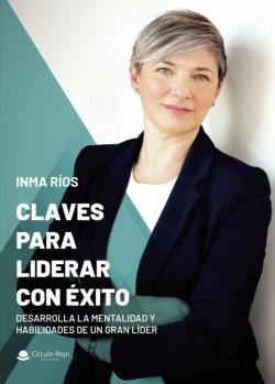 Libro Claves Para Liderar Con Éxito