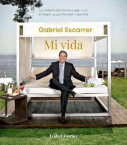Libro Gabriel Escarrer. Mi Vida