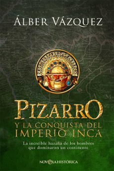 Libro Pizarro Y La Conquista Del Imperio Inca