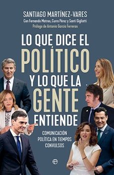 Libro Lo Que Dice El Político Y Lo Que La Gente Entiende