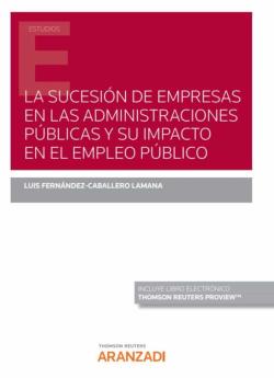 Libro Sucesión De Empresas En Las Administraciones Públicas Y Su Impacto En El Empleo Público