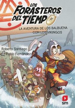 Libro Forasteros Del Tiempo 11: La Aventura De Los Balbuena Con Los Vikingos