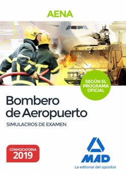 Libro Bombero De Aeropuertos. Simulacros De Examen Del Programa Oficial Propuesto Por Aena