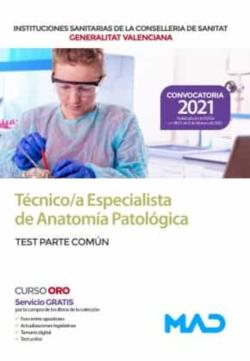 Libro Técnico/A Especialista De Anatomía Patológica De Las Instituciones Sanitarias De La Conselleria De Sanitat De La      Generalitat Valenciana. Test Parte Común