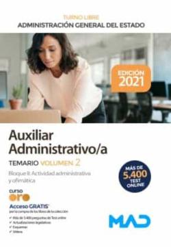 Libro Auxiliar Administrativo De La Administracion General Del Estado. Temario Volumen 2 Bloque Ii: Actividad Administrativa Y Ofimatica