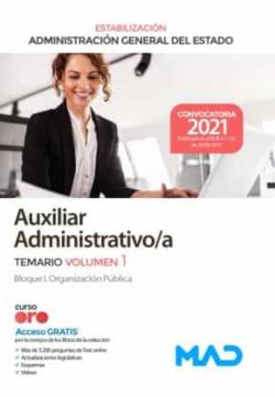 Libro Auxiliar Administrativo/A De La Administracion General Del Estado Estabilizacion. Temario Volumen 1: Bloque I. Organizacion       Publica