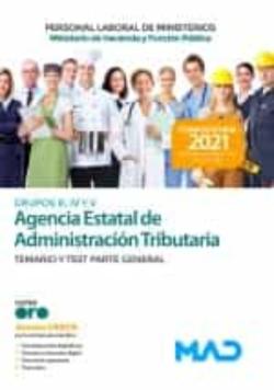 Libro Personal Laboral De Ministerios De La Agencia Estatal De Administracion Tributaria (Grupos Iii, Iv Y V) 2021. Temario Y   Test, Parte General