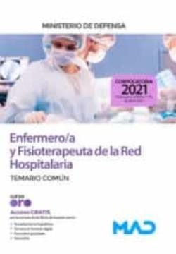 Libro Enfermero/A Y Fisioterapeuta De La Red Hospitalaria Del Ministerio De Defensa 2021. Temario Comun