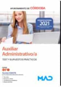 Libro Auxiliar Administrativo/A Del Ayuntamiento De Córdoba Test Y Supuestos Prácticos