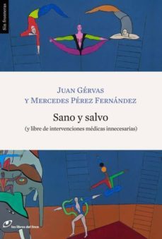 Libro Sano Y Salvo (y Libre De Intervenciones Medicas Innecesarias)
