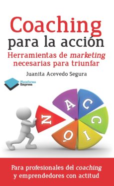 Libro Coaching Para La Accion: Herramientas De Marketing Necesarias Par A Triunfar