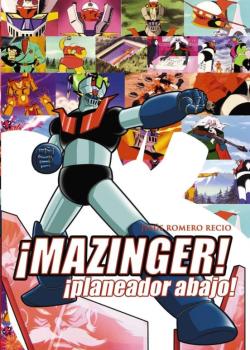 Libro ¡Mazinger! ¡Planeador Abajo!