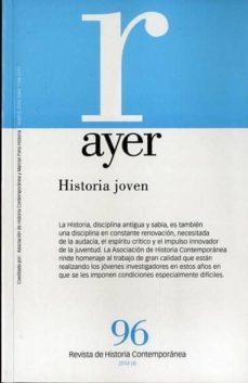 Libro Ayer Nº 96: Historia Joven