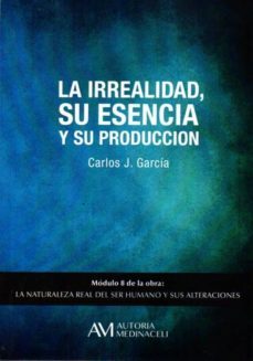 Libro La Irrealidad, Su Esencia Y Su Producción