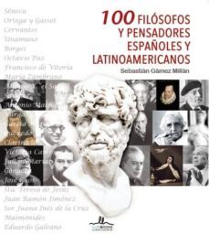 Libro (pe) 100 Filosofos Y Pensadores Españoles Y Latinoamericanos