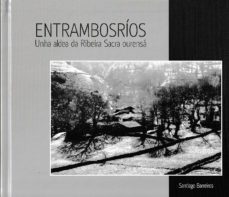 Libro Entrambosríos. Unha Aldea Da Ribeira Sacra Ourensá
