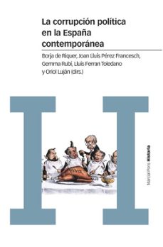 Libro La Corrupcion Politica En La España Contemporanea: Un Enfoque Interdisciplinar