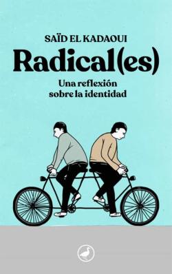 Libro Radical(Es): Una Reflexion Sobre La Identidad