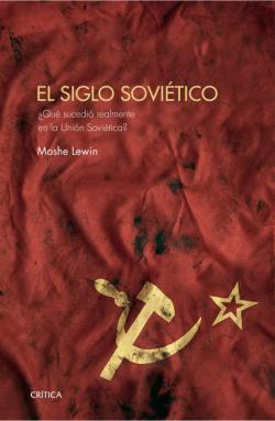 Libro El Siglo Sovietico: ¿Que Sucedio Realmente En La Union Sovietica?