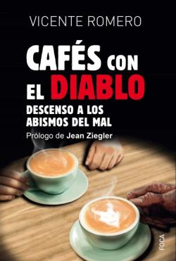Libro Cafes Con El Diablo: Descenso A Los Abismos Del Mal