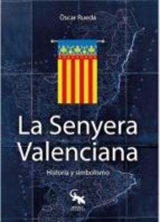 Libro La Senyera Valenciana: Historia Y Simbolismo