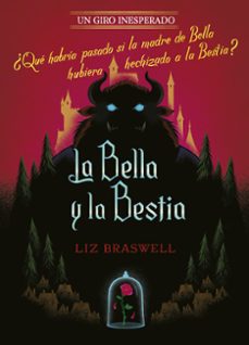 Libro La Bella Y La Bestia: Novela. Un Giro Inesperado