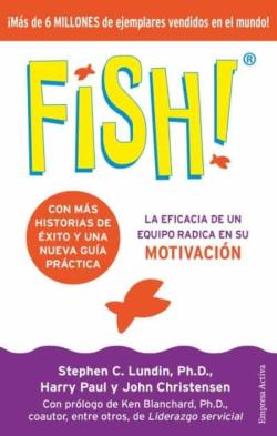 Libro Fish!: La Eficacia De Un Equipo Radica En Su Capacidad De Motivacion
