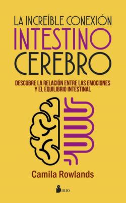 Libro La Increible Conexión Intestino-Cerebro
