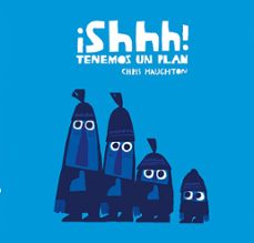 Libro ¡shhh! Tenemos Un Plan