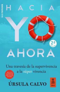 Libro Hacia Yo Ahora: De La Supervivencia A La Super Vivencia