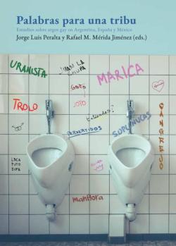 Libro Palabras Para Una Tribu: Estudios Sobre Argot Gay En Argentina, España Y Mexico