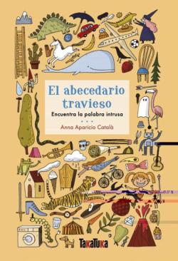 Libro El Abecedario Travieso: Encuentra La Palabra Instrusa