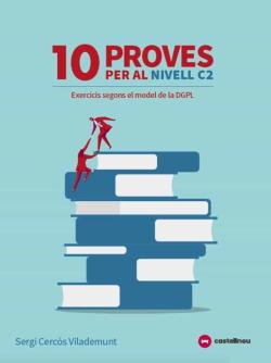 Libro 10 Proves Per Al Nivell C2 (Exercicis Segons El Model Del Dgpl)