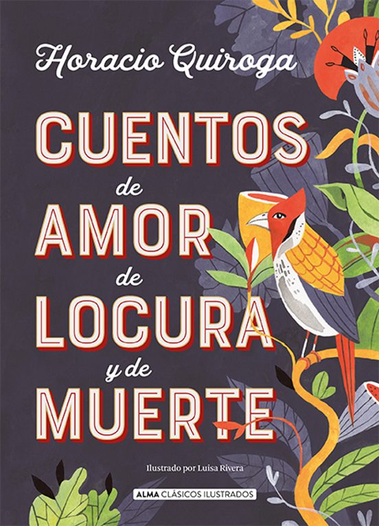 Libro Cuentos De Amor De Locura Y De Muerte