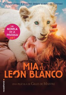 Libro Mía Y El León Blanco (la Novela De La Película)