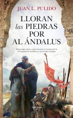 Libro Lloran Las Piedras Por Al Ándalus