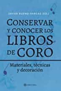 Libro Conservar Y Conocer Los Libros De Coro