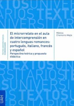 Libro El Microrrelato En El Aula De Intercompresión En Cuatro Lenguas R Omances: Portugues, Italiano, Frances Y Español