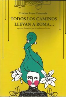 Todos Los Caminos Llevan A Roma…