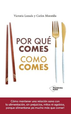 Libro Por Qué Comes Como Comes